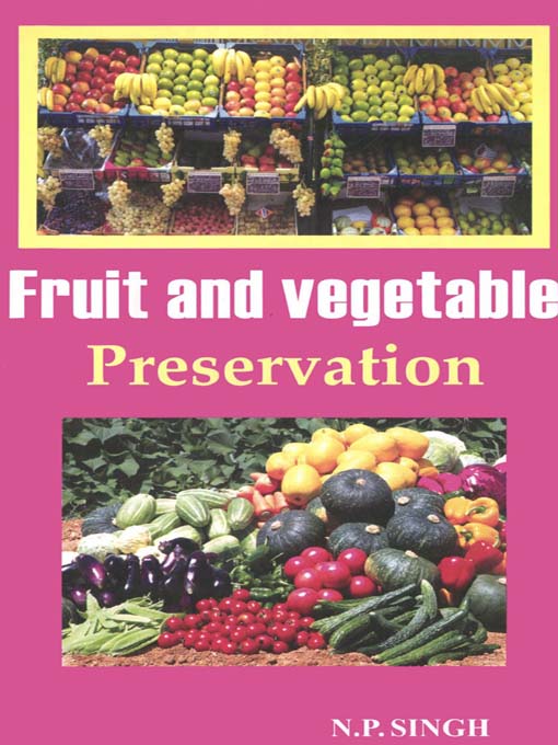 Title details for Fruit and Vegetable Preservation by N. P. Singh - Available